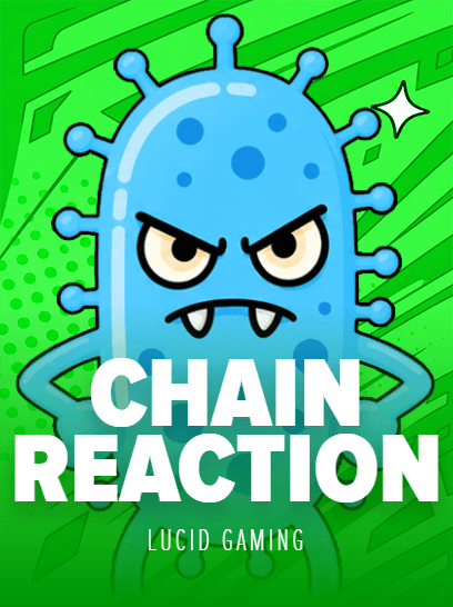 Chain Reaction