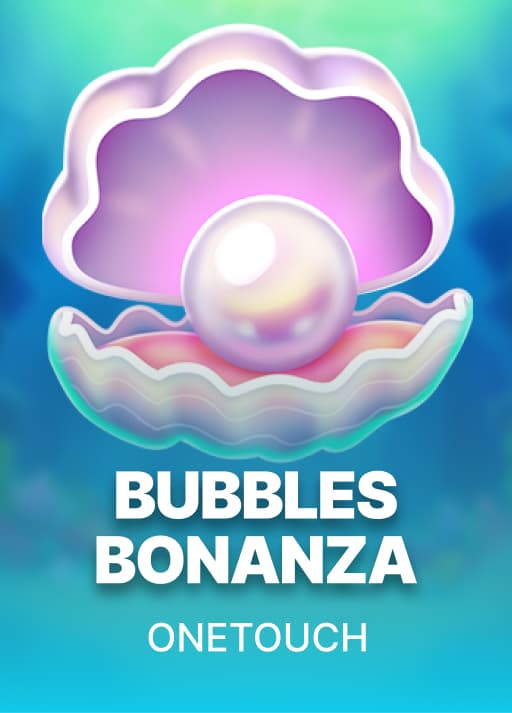 Bubbles Bonanza