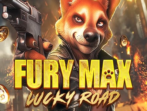 Fury Max Lucky Road