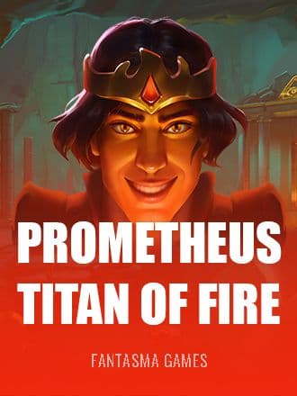 Prometheus Titan of Fire
